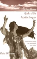 ArtsFitness Quality of Life Activities Program: Creative Ideas for Wo