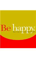 Be Happy