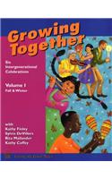 Growing Together Volume I: Fall & Winter
