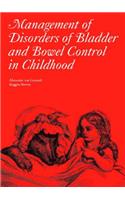 Management of Disorders of Bladder and Bowel Control in Children