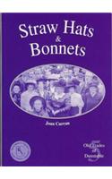 Straw Hats and Bonnets