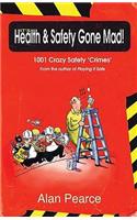 It's Health and Safety Gone Mad!