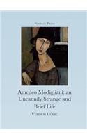 The Uncannily Strange and Brief Life of Amedeo Modigliani