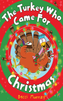 Turkey Who Came for Christmas
