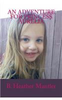 Adventure for Princess Aurelia
