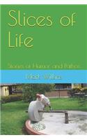 Slices of Life