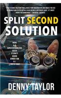 Split Second Solution