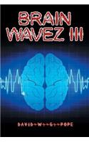 Brainwavez III