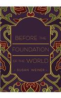 Before the Foundation of the World