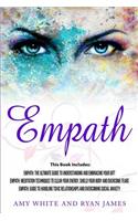 Empath: 3 Manuscripts - Empath: The Ultimate Guide to Understanding and Embracing Your Gift, Empath: Meditation Techniques to shield your body, ... Relation