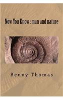 Now You Know.. man and nature