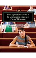 Una aproximacion a la Violencia Escolar