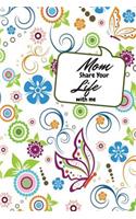 Mom Share Your Life With Me