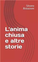 L'anima chiusa