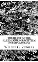 The Heart of the Alleghanies or Western North Carolina