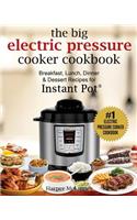 The Big Electric Pressure Cooker Cookbook
