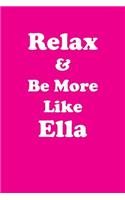 Relax & Be More Like Ella