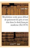 Résolution de la Vente Pour Défaut de Paiement Du Prix Et Son État Dans Le Droit Français Moderne