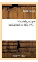 Neustria, Utopie Individualiste