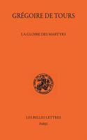 Gregoire de Tours, La Gloire Des Martyrs