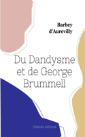 Du Dandysme et de George Brummell