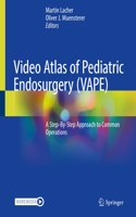 Video Atlas of Pediatric Endosurgery (Vape)