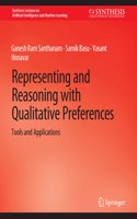 Representing and Reasoning with Qualitative Preferences: Tools and Applications