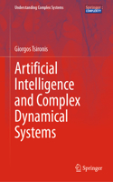 Artificial Intelligence and Complex Dynamical Systems: (Understanding Complex Systems)