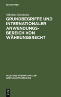 Grundbegriffe Und Internationaler Anwendungsbereich Von Währungsrecht: (15 Recht Des Internationalen Wirtschaftsverkehrs)