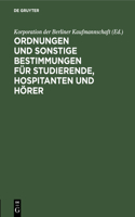Ordnungen Und Sonstige Bestimmungen Für Studierende, Hospitanten Und Hörer