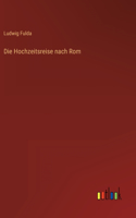 Hochzeitsreise nach Rom
