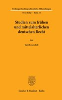 Studien Zum Fruhen Und Mittelalterlichen Deutschen Recht