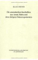 Die Aramaischen Inschriften Aus Assur, Hatra Und Dem Ubrigen Ostmesopotamien