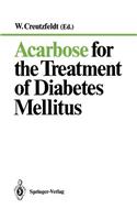 Acarbose for the Treatment of Diabetes Mellitus