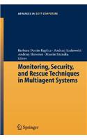 Monitoring, Security, and Rescue Techniques in Multiagent Systems