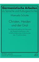 Christen, Heiden Und Der Gral