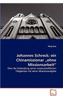 Johannes Schreck: ein Chinamissionar "ohne Missionsarbeit"
