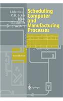 Scheduling Computer and Manufacturing Processes