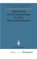 Reperfusion and Revascularization in Acute Myocardial Infarction