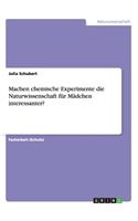 Machen chemische Experimente die Naturwissenschaft für Mädchen interessanter?