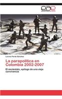Parapolitica En Colombia 2002-2007