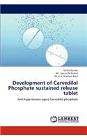 Development of Carvedilol Phosphate sustained release tablet