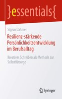 Resilienz-Stärkende Persönlichkeitsentwicklung Im Berufsalltag