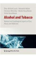 Alcohol and Tobacco