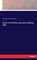 Reisen in Ost-Afrika in den Jahren 1859 bis 1865