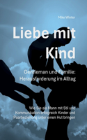 Liebe mit Kind - Gentleman und Familie