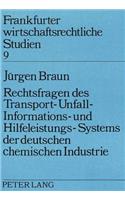 Rechtsfragen des Transport- Unfall- Informations- und Hilfeleistungs-Systems der deutschen chemischen Industrie