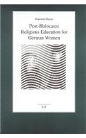 Post-Holocaust Religious Education for German Women