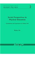 Social Perspectives in Physical Education: Foundations and Experiences in Chinese Soil
