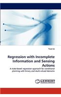 Regression with Incomplete Information and Sensing Actions